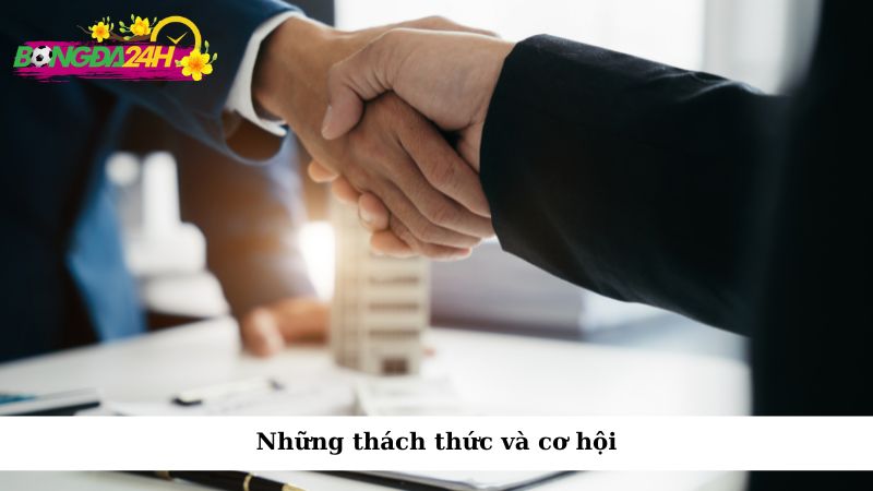 Những thách thức và cơ hội