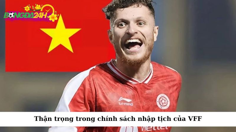 Thận trọng trong chính sách nhập tịch của VFF