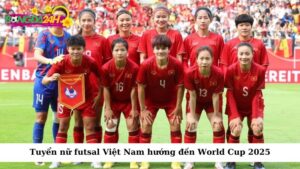 Tuyển nữ futsal Việt Nam hướng đến World Cup 2025