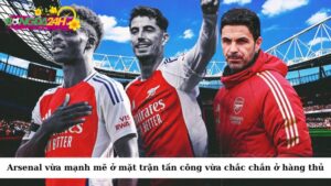 Arsenal không chỉ mạnh mẽ ở mặt trận tấn công mà còn trở nên khó bị đánh bại ở hàng thủ