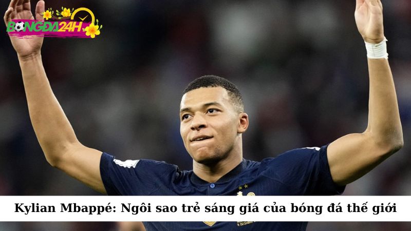 Kylian Mbappé đã chứng tỏ mình là một trong những cầu thủ trẻ xuất sắc nhất trong lịch sử bóng đá thế giới