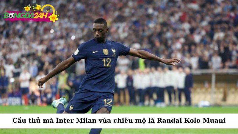 Cầu thủ mà Inter Milan vừa chiêu mộ là Randal Kolo Muani, tiền đạo sáng giá của Eintracht Frankfurt 