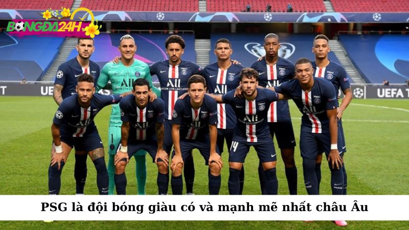 PSG đã trở thành một trong những đội bóng giàu có và mạnh mẽ nhất châu Âu