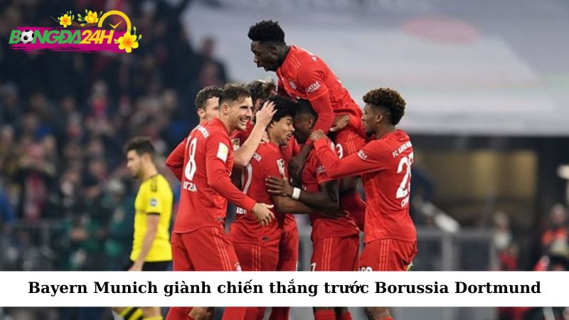 Bayern Munich giành chiến thắng trước Borussia Dortmund trong trận đấu Der Klassiker