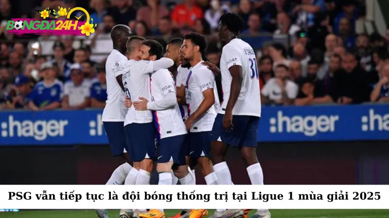 Paris Saint-Germain (PSG) vẫn tiếp tục là đội bóng thống trị tại Ligue 1 mùa giải 2025