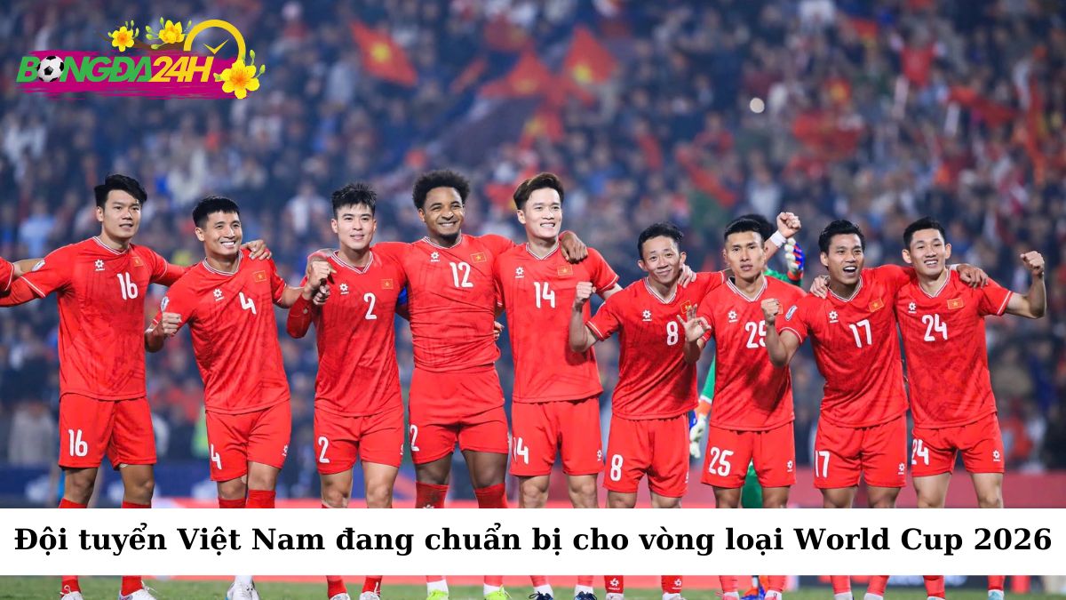 Đội tuyển Việt Nam hiện tại đang chuẩn bị một cách nghiêm túc cho vòng loại World Cup 2026