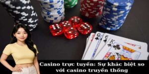 So Sánh Casino Trực Tuyến Tại CF68 Và Casino Truyền Thống